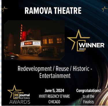 Illinois Real Estate Journal awards The Ramova Theater the "Redevelopment / Reuse / Historic-Hospitality Project of the Year"